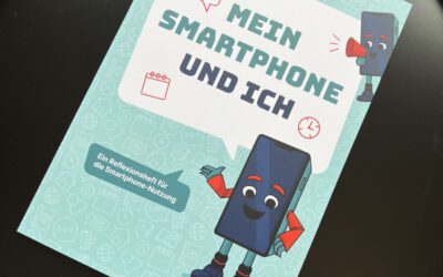 Mein Smartphone und ich – ein Reflexionsheft für junge Menschen ab 12 Jahren